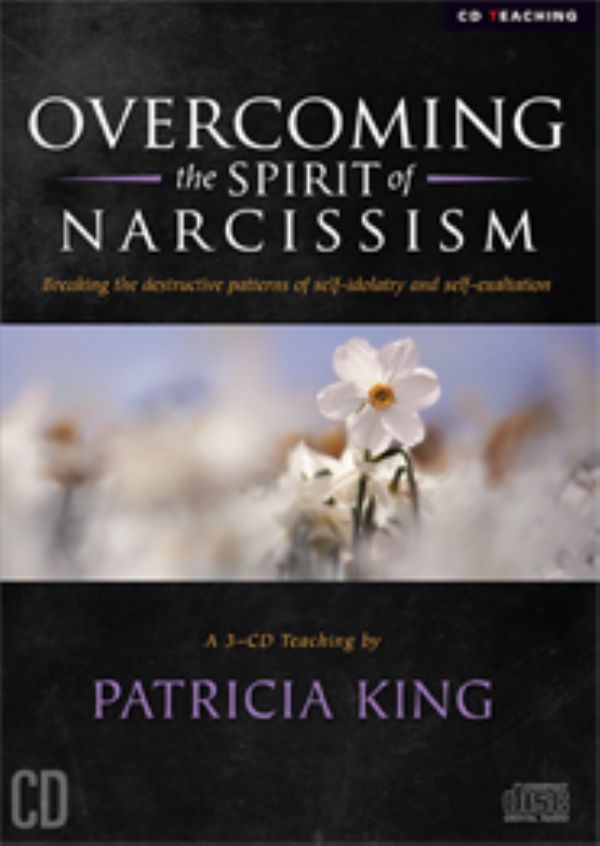 Overcoming the Spirit of Narcissism (E-Book Download) by Patricia King